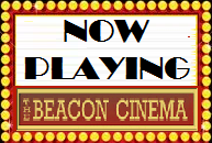 Now Playing at the Beacon Cinema, 57 North St Pittsfield MA 01201