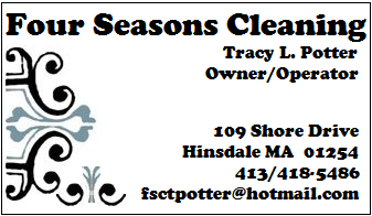 Four Seasons Cleaning - ALL Season Cleaning!!  It's that time of year again  -  allow Tracy Potter to assist you with your Spring House and Yard Cleaning Projects!  Give her a call today at 413/418-5486.  Reasonable Rates, Reliable Service.  References Provided!!